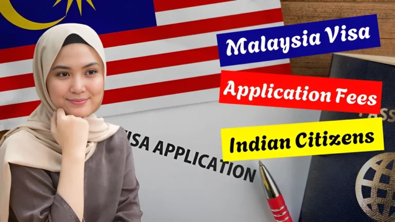 Malaysia Visa Application Fees for Indian Citizens, 2025 Updates and Essential Information