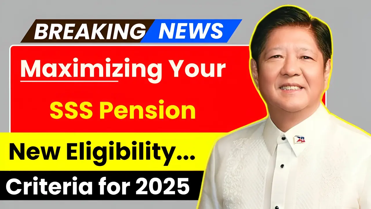Maximizing Your SSS Pension in 2025,How to Boost Your Contributions for the Highest Benefits